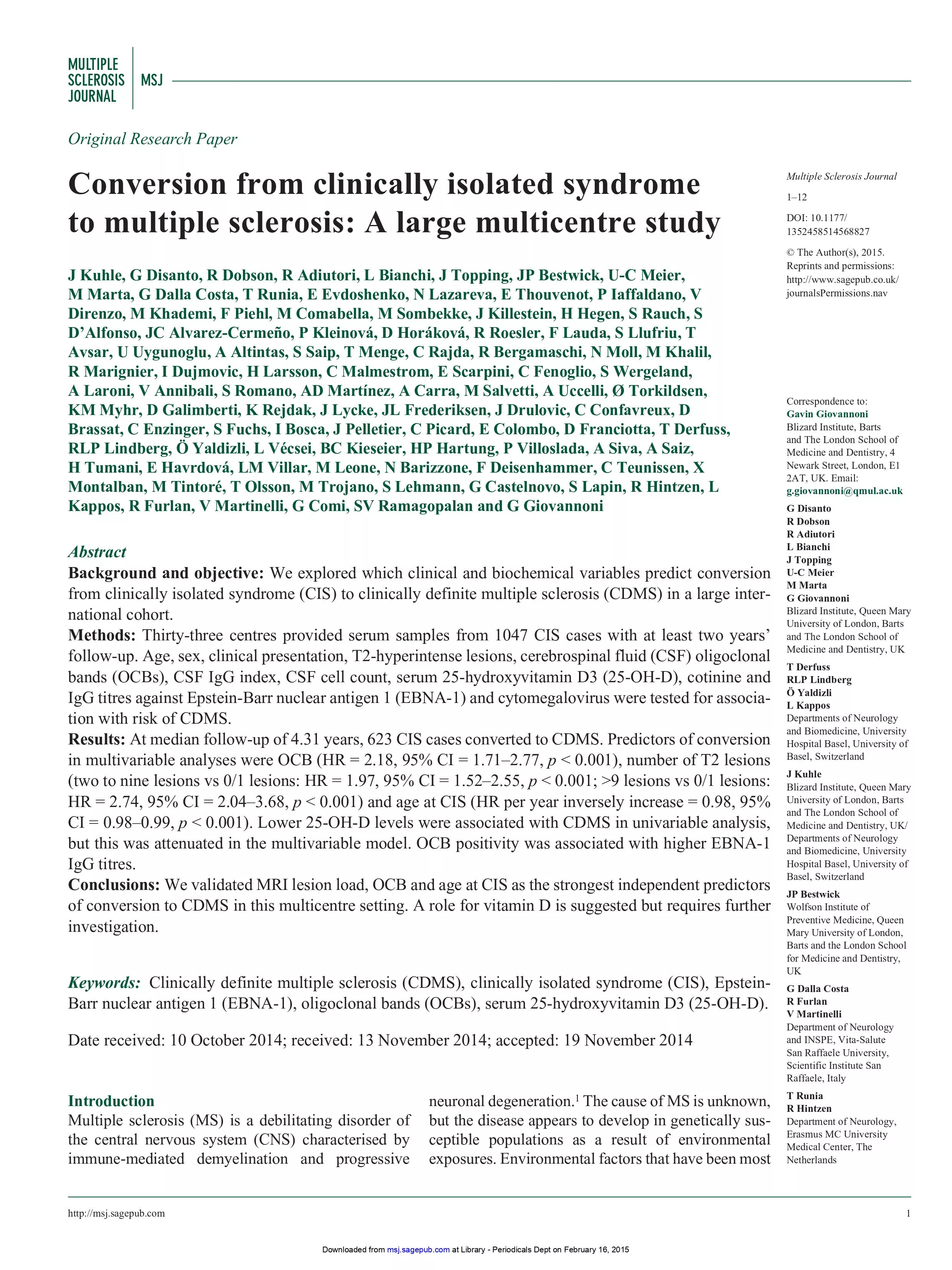 Conversion from clinically isolated syndrome to multiple sclerosis: A large multicentre study Conversion from clinically isolated syndrome to multiple sclerosis: A large multicentre study